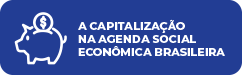 A capitalização na agenda social